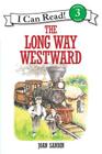 The Long Way Westward (I Can Read Level 3) By Joan Sandin, Joan Sandin (Illustrator) Cover Image