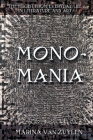 Monomania: The Flight from Everyday Life in Literature and Art By Marina Van Zuylen Cover Image