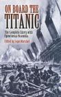On Board the Titanic: The Complete Story with Eyewitness Accounts (Dover Maritime) Cover Image
