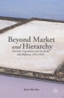 Beyond Market and Hierarchy: Patriotic Capitalism and the Jiuda Salt Refinery, 1914-1953 By K. Man-Bun, Man Bun Kwan Cover Image