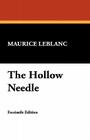 The Hollow Needle By Maurice LeBlanc Cover Image