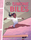 Simone Biles: Athletes Who Made a Difference By Josh Anderson, Casey Ella Fredrick (Illustrator) Cover Image