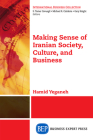 Making Sense of Iranian Society, Culture, and Business Cover Image