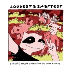 Loudest & Smartest: A Loud & Smart Collection By Alex Krokus Cover Image