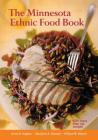 Minnesota Ethnic Food Book By Anne Kaplan, Marjorie Hoover (Contributions by), Willard Moore (Contributions by) Cover Image