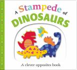 Picture Fit Board Books: A Stampede of Dinosaurs: A Clever Opposites Book By Roger Priddy Cover Image