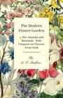 The Modern Flower Garden 3. the Annuals and Biennials - With Chapters on Flowers from Seed Cover Image