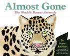 Almost Gone: The World's Rarest Animals (Let's-Read-and-Find-Out Science 2) By Steve Jenkins, Steve Jenkins (Illustrator) Cover Image