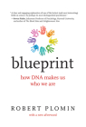 Blueprint, with a new afterword: How DNA Makes Us Who We Are By Robert Plomin Cover Image
