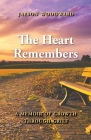 The Heart Remembers: A Memoir of Growth Through Grief Cover Image