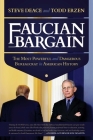 Faucian Bargain: The Most Powerful and Dangerous Bureaucrat in American History By Steve Deace, Todd Erzen Cover Image