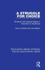 A Struggle for Choice: Students with Special Needs in Transition to Adulthood By Jenny Corbett, Len Barton Cover Image