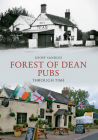 Forest of Dean Pubs Through Time By Geoff Sandles Cover Image