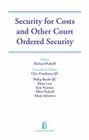 Security for Costs and Other Court Ordered Security By Richard Perkoff, Clive Freedman, QC, Philip Bartle, QC, Brian Lacy, Sam Neaman, Adam Solomon, Elliot Perkoff Cover Image
