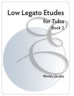 Low Legato Etudes for Tuba book 2 Cover Image