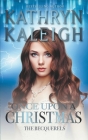 Once Upon a Christmas By Kathryn Kaleigh Cover Image
