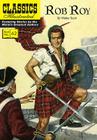 Rob Roy: Classics Illustrated By Walter Scott, Unknown, Rudolph Palais (Illustrator) Cover Image