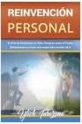Reinvención Personal. El Arte de Rediseñar tú Vida By M. Sc Ylich Tarazona Cover Image