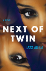 Next of Twin By Jass Aujla Cover Image