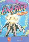 The Powerful World of Energy with Max Axiom, Super Scientist By Agnieszka Biskup, Cynthia Martin (Illustrator), Anne Timmons (Illustrator) Cover Image