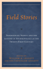 Field Stories: Experiences, Affect, and the Lessons of Anthropology in the Twenty-First Century By William H. Leggett (Editor), Ida Fadzillah Leggett (Editor), Denielle Elliott (Contribution by) Cover Image