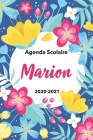 Marion: Agenda Scolaire 2020-2021: Agenda semainier et journalier Emploi du temps Cadeau prénom, Prénom agenda personnalisé. By Tiours Édition Cover Image