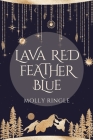 Lava Red Feather Blue (Eidolonia #1) By Molly Ringle Cover Image