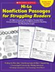 Hi-Lo Nonfiction Passages for Struggling Readers: Grades 6–8: 80 High-Interest/Low-Readability Passages With Comprehension Questions and Mini-Lessons for Teaching Key Reading Strategies By Maria Chang (Editor), Scholastic Teaching Resources, Scholastic Cover Image