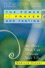 The Power of Prayer and Fasting: 21 Days That Can Change Your Life Cover Image