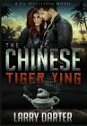 The Chinese Tiger Ying: T.J. O'Sullivan Thrillers By Larry Darter Cover Image