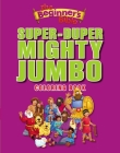The Beginner's Bible Super-Duper, Mighty, Jumbo Coloring Book Cover Image