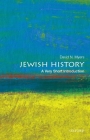 Jewish History: A Very Short Introduction (Very Short Introductions) By David N. Myers Cover Image