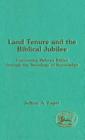 Land Tenure and the Biblical Jubilee (Library of Hebrew Bible/Old Testament Studies #155) By Jeffrey A. Fager, Andrew Mein (Editor), Claudia V. Camp (Editor) Cover Image
