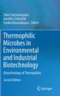 Thermophilic Microbes in Environmental and Industrial Biotechnology: Biotechnology of Thermophiles By Tulasi Satyanarayana (Editor), Jennifer Littlechild (Editor), Yutaka Kawarabayasi (Editor) Cover Image