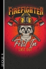 Firefigther Fire Dept 10 First In Last Out 2021: 53 Seiten Jahreplaner 2021. Ideal Für Termine Und Notizen By Ich Trau Mich Cover Image