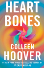 Heart Bones By Colleen Hoover Cover Image