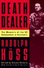 Death Dealer: The Memoirs Of The Ss Kommandant At Auschwitz Cover Image