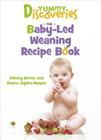 Yummy Discoveries: The Baby-Led Weaning Recipe Book By Felicity Bertin, Emma Ogden-Hooper Cover Image