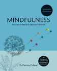 Godsfield Companion: Mindfulness: The guide to principles, practices and more By Patrizia Collard Cover Image