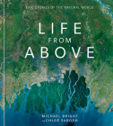 Life from Above: Epic Stories of the Natural World By Michael Bright, Chloe Sarosh Cover Image