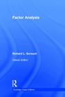 Factor Analysis: Classic Edition (Psychology Press & Routledge Classic Editions) By Richard L. Gorsuch Cover Image