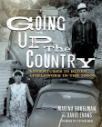 Going Up the Country: Adventures in Blues Fieldwork in the 1960s (American Made Music) By Marina Bokelman, David Evans, Stephen Wade (Foreword by) Cover Image