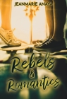 Rebels & Romantics By Jeanmarie Anaya Cover Image