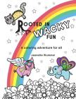 Rooted in Wacky Fun By Jeanette Wummel Cover Image