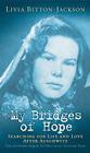 My Bridges of Hope By Livia Bitton-Jackson Cover Image