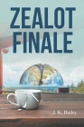 Zealot Finale: Book One By Jason K. Bailey Cover Image