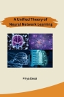 A Unified Theory of Neural Network Learning Cover Image
