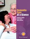 Dementia Care at a Glance (At a Glance (Nursing and Healthcare)) Cover Image