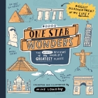 One Star Wonders: The Worst Reviews of the World's Greatest Places By Mike Lowery Cover Image