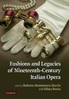 Fashions and Legacies of Nineteenth-Century Italian Opera Cover Image